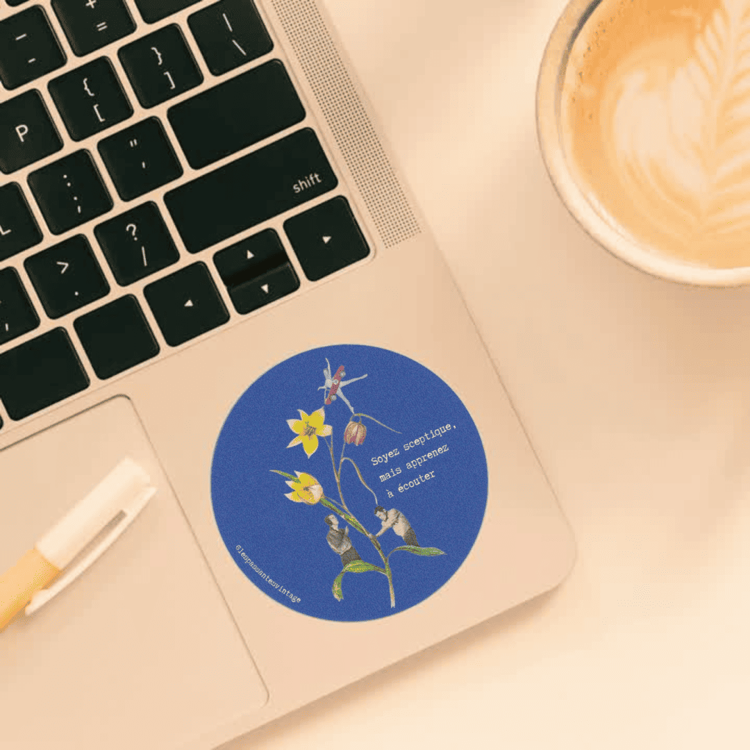 Autocollant "Soyez sceptique, mais apprenez à écouter"