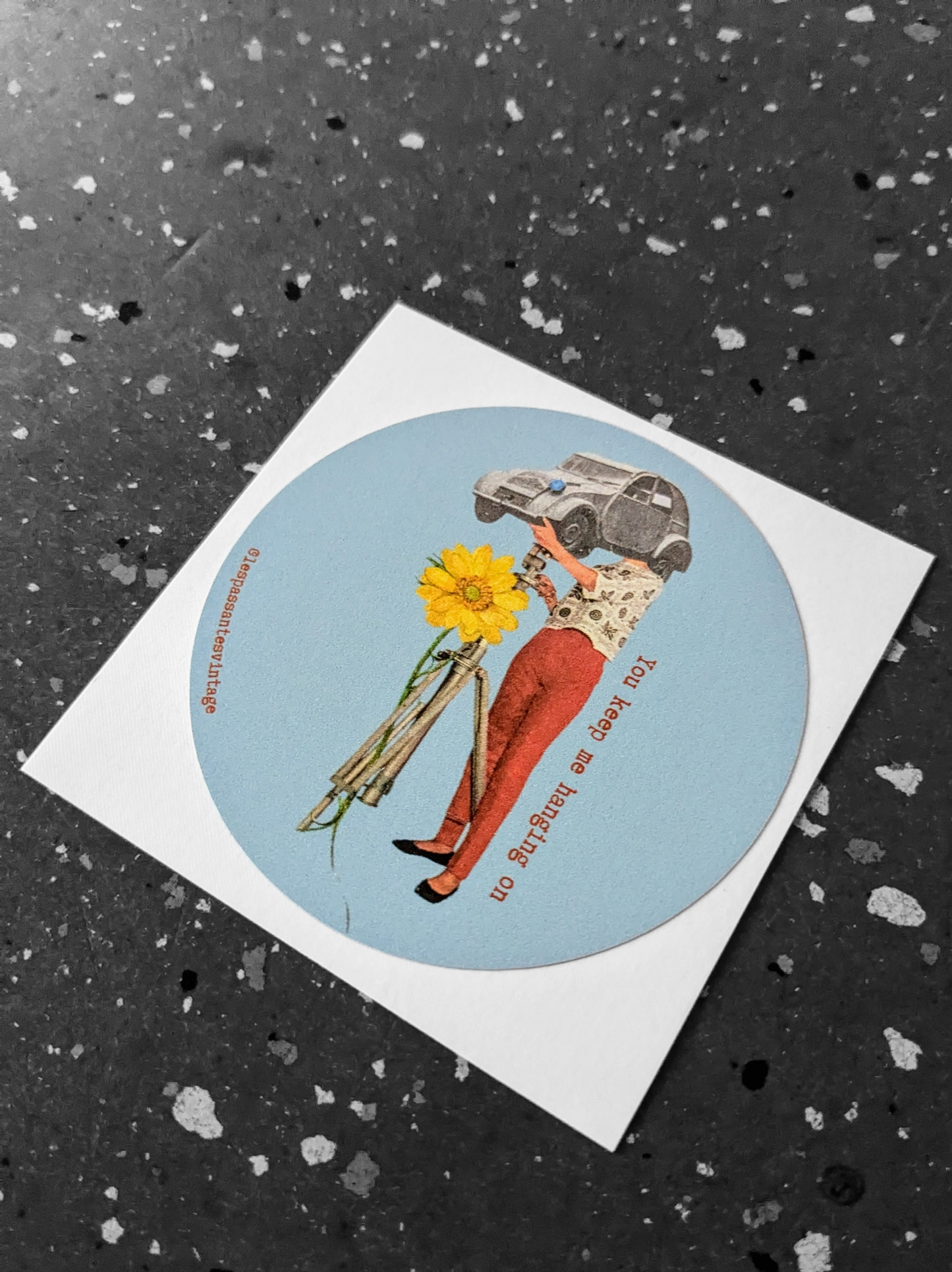 Autocollant "You keep me hangin' on"
