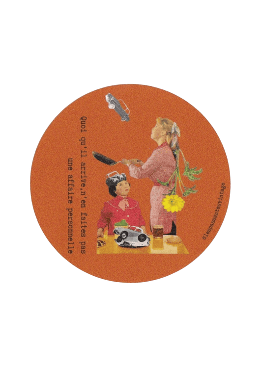 Autocollant "Quoiqu'il arrive, n'en faites pas une affaire personnelle"