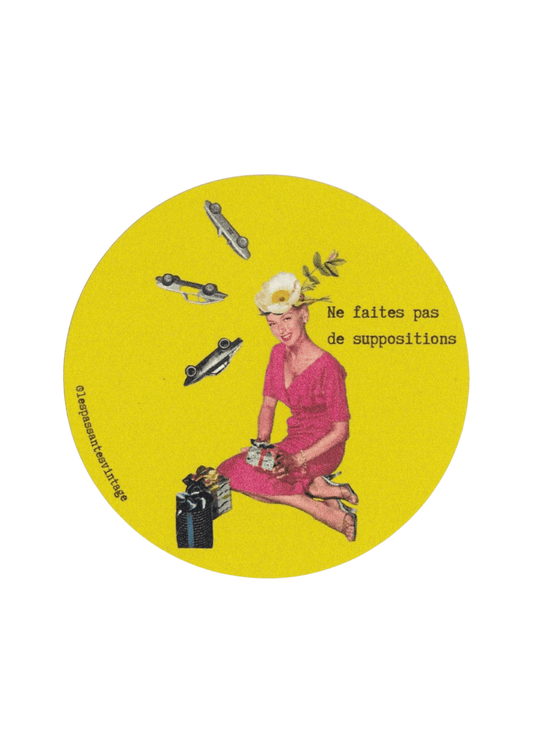 Autocollant "Ne faites pas de supposition"