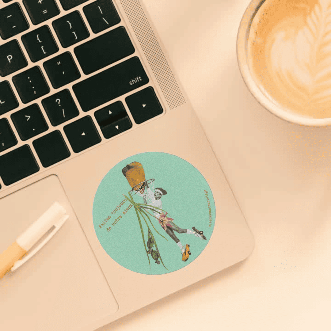 Autocollant "Faites toujours de votre mieux"