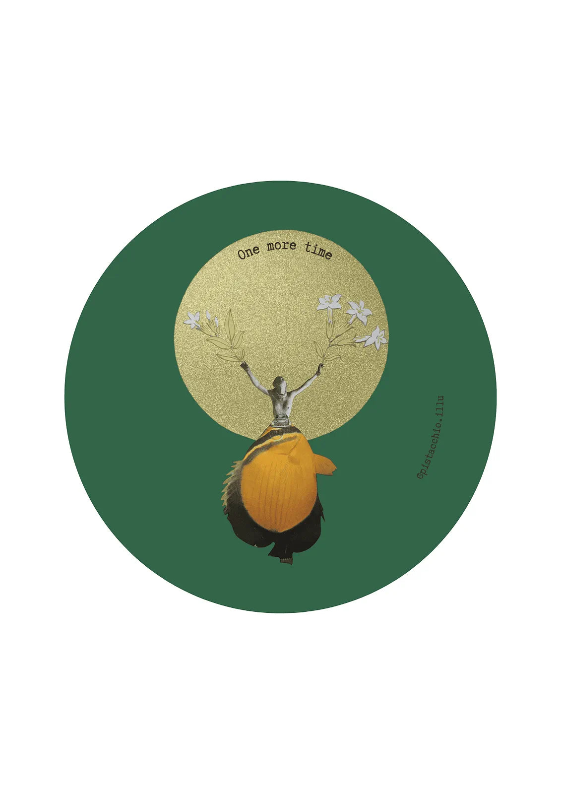Illu vintage vert "One more time" avec personnage levant les bras sous un cercle jaune lune, illustration collage poétique, magnet rond rétro décoration originale